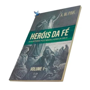 Livro Heróis De Fé Volume 1 - A. W. Pink Baseado na Bíblia - Imagem 2