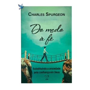 Livro Do Medo Á Fé - Charles Spurgeon Baseado na Bíblia - Imagem 1